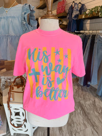 His Way is Better Comfort Colors Tee