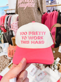 Too Pretty to Work this Hard Embroidered Two Tone Cap